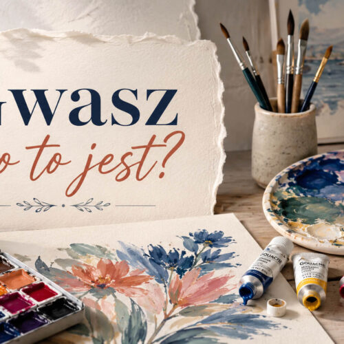 Gwasz – co to jest? Odkryj tajemnice tej techniki malarskiej
