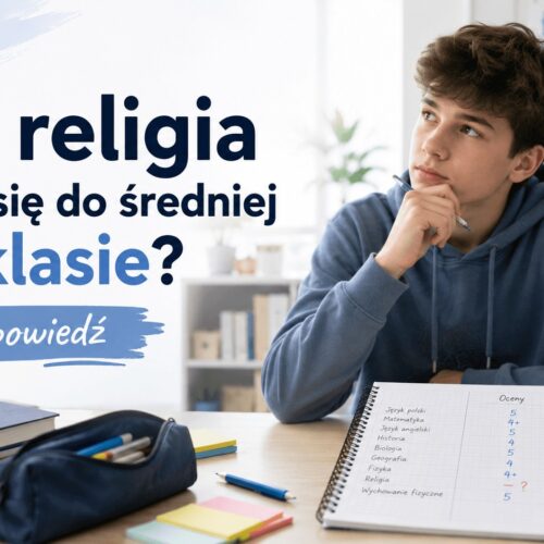 Czy religia wlicza się do średniej w 8 klasie? Oto odpowiedź