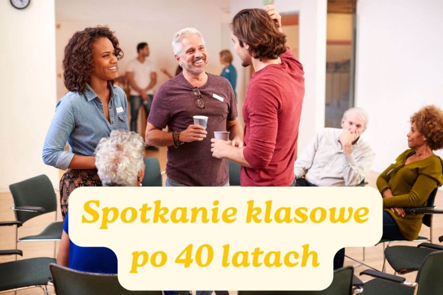 Spotkanie klasowe po 40 latach — jak zorganizować udany zjazd absolwentów?